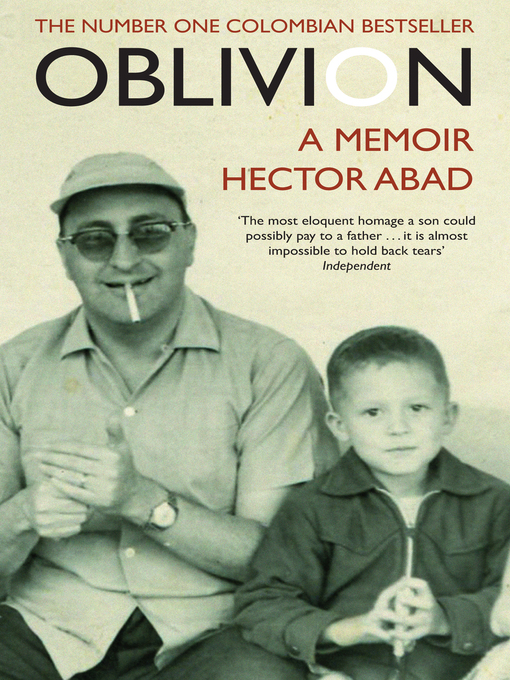 Title details for Oblivion by Hector Abad Faciolince - Available